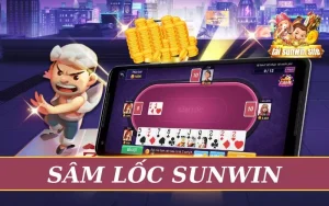 Giải trí với game bài sâm lốc sunwin đặc sắc